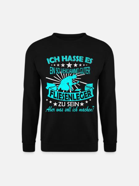 Fliesenleger Sprüche Spruch - Unisex Pullover - Schwarz