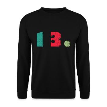 13. Geburtstag 13 Jahre Pubertät Endlich 13 Ich - Unisex Pullover - Schwarz - Vorne - Alina (178cm) & Michal (187cm)