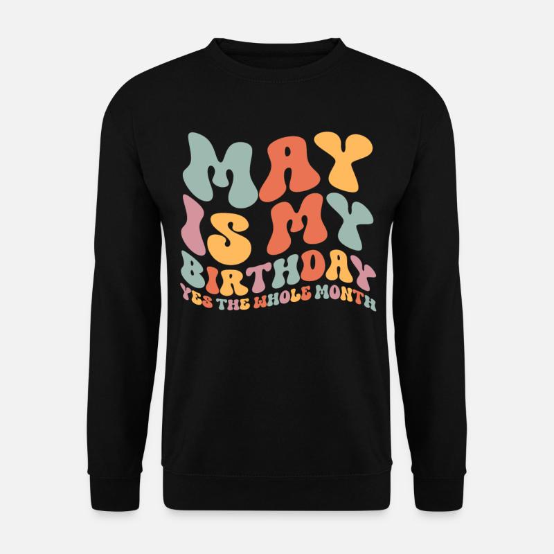 May Birthday - Unisex Sweatshirt - black