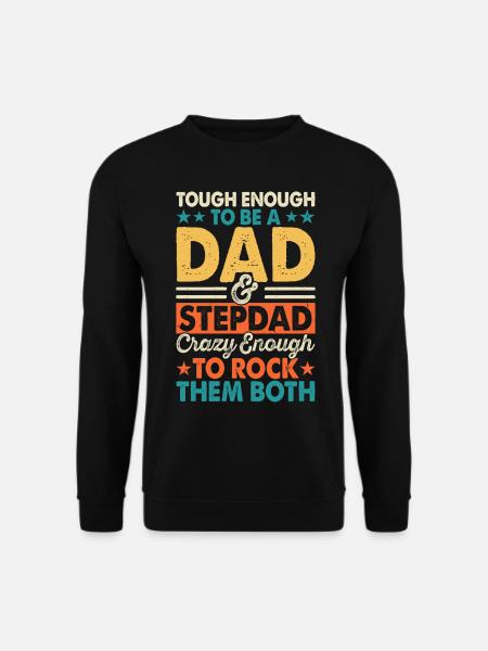 Daddy stepfather - Unisex Sweatshirt - black