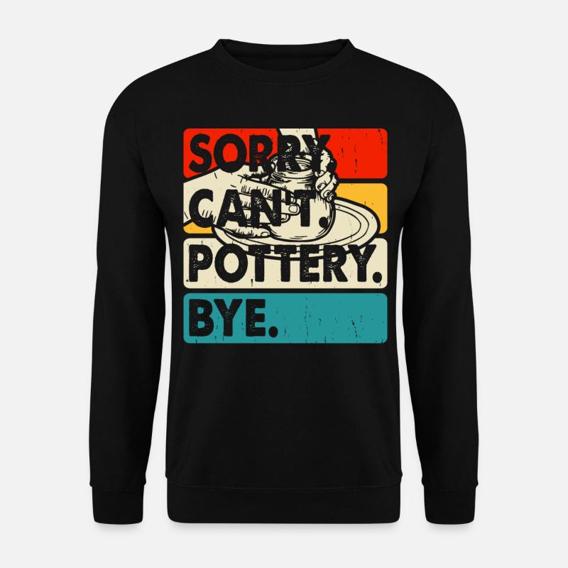 Pottery Pottery Pottery - Unisex Sweatshirt - black