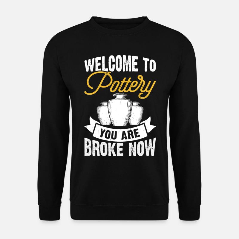 Pottery Pottery Pottery - Unisex Sweatshirt - black