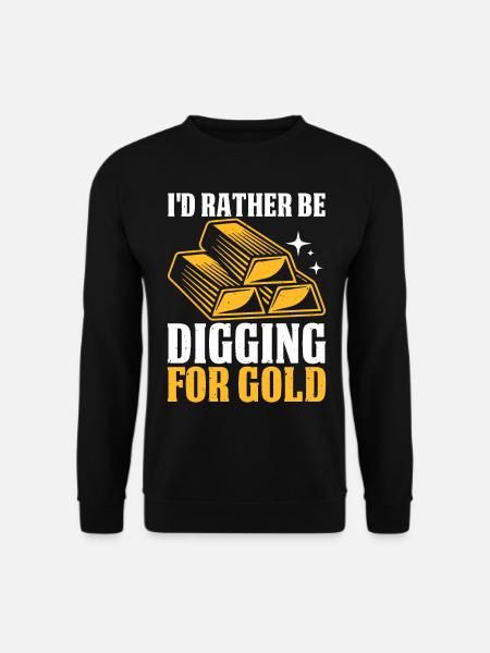 gold panning gold panner gold prospector gold prospector - Unisex Sweatshirt - black