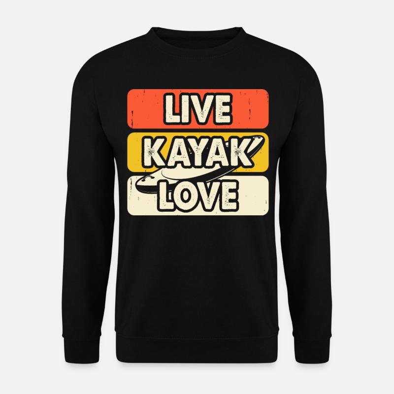 Kayak Kayaker Kayaker - Unisex Sweatshirt - black