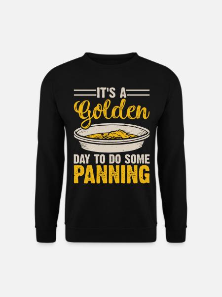 Goldwaschen Goldwäscher Goldschürfer Goldsucher - Unisex Pullover - Schwarz