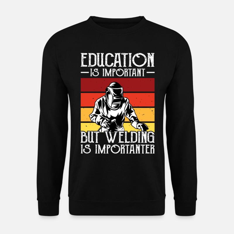 Welding Welder - Unisex Sweatshirt - black