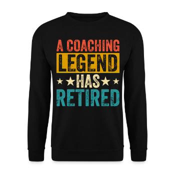 A Coaching Legend Has Retired - Unisex Pullover - Schwarz - Vorne - Alina (178cm) & Michal (187cm)