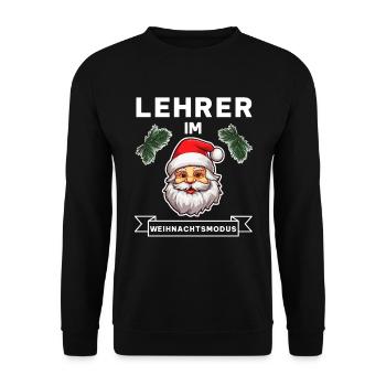 Lustiger Lehrer Weihnachten Weihnachtsmann Spruch - Unisex Pullover - Schwarz - Vorne - Alina (178cm) & Michal (187cm)