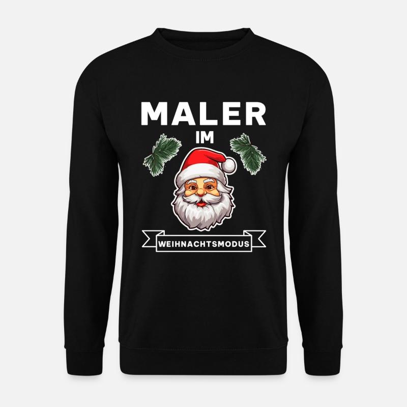 Maler Weihnachten Weihnachtsmann Beruf Spruch - Unisex Pullover - Schwarz