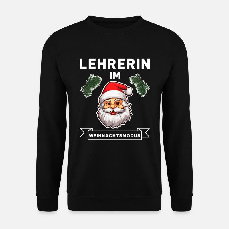 Lustiger Lehrerin Lehrer Weihnachten Beruf Spruch - Unisex Pullover - Schwarz