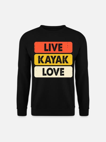 Kayak Kayaker Kayaker - Unisex Sweatshirt - black