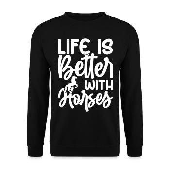 Life Is Better With Horses - Unisex Pullover - Schwarz - Vorne - Alina (178cm) & Michal (187cm)