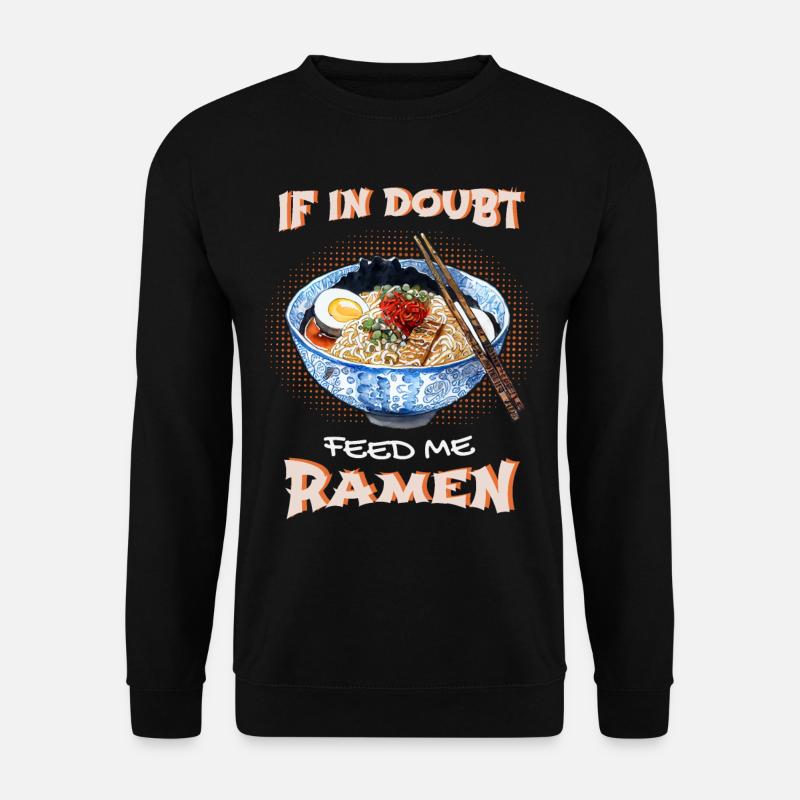 Ramen funny saying, Japan - Unisex Sweatshirt - black