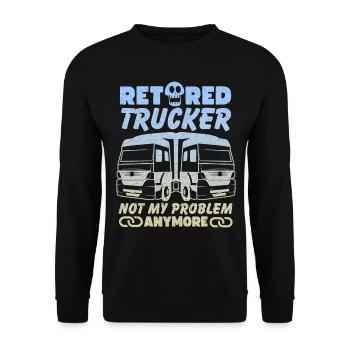 Lustiger Trucker, Spruch, Rentner, Fernfahrer, LKW - Unisex Pullover - Schwarz - Vorne - Alina (178cm) & Michal (187cm)