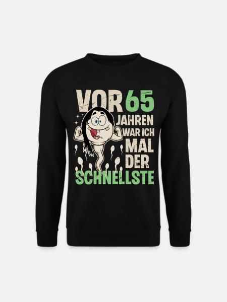 65. Geburtstag 65 Jahre War Ich Mal Der Schnellste - Unisex Pullover - Schwarz