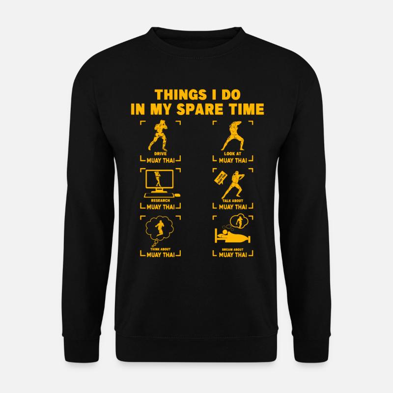 Dinge, die ich in meiner Freizeit mache Muay Thai - Unisex Pullover - Schwarz