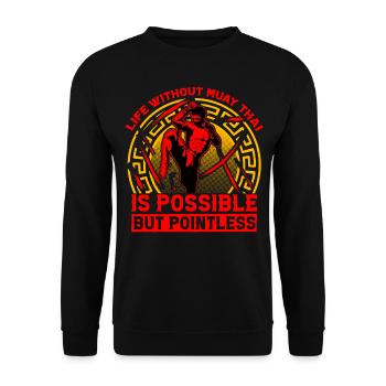 Life without Muay Thai is possible but pointless - Unisex Sweatshirt - black - Front - Alina (178cm) & Michal (187cm)