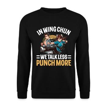 In Wing Chun we talk less Punch more - Unisex Sweatshirt - black - Front - Alina (178cm) & Michal (187cm)