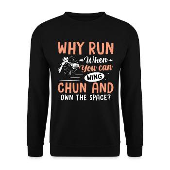 Why run when you can wing chun and own the space? - Unisex Sweatshirt - black - Front - Alina (178cm) & Michal (187cm)