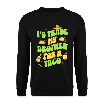 I'D Trade My Brother For A Taco - Unisex Sweatshirt - black - Front - Alina (178cm) & Michal (187cm)