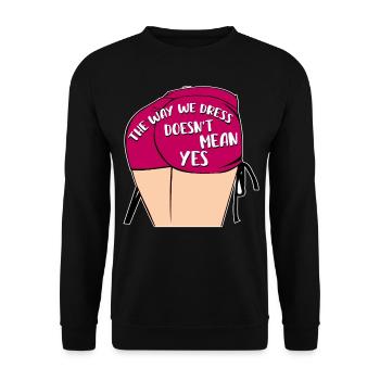 Die Art und Weise, wie wir uns kleiden, bedeutet nicht ja - Unisex Pullover - Schwarz - Vorne - Alina (178cm) & Michal (187cm)