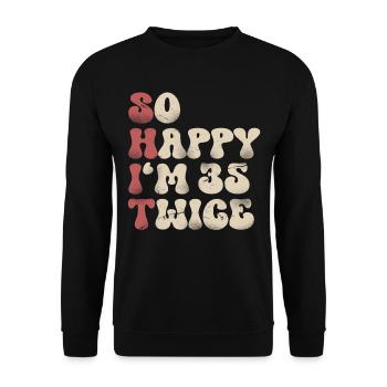70. Geburtstag Lustiger Spruch - Unisex Pullover - Schwarz - Vorne - Alina (178cm) & Michal (187cm)