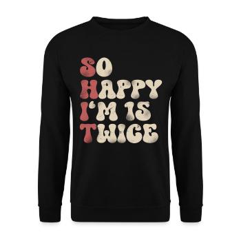 30. Geburtstag Lustiger Spruch - Unisex Pullover - Schwarz - Vorne - Alina (178cm) & Michal (187cm)