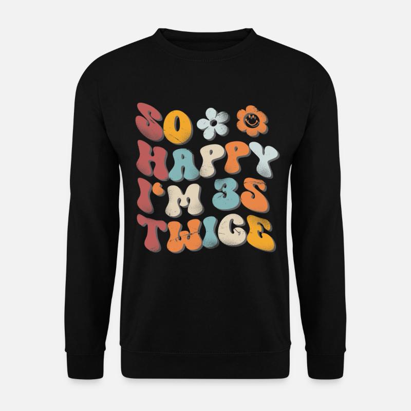 70e anniversaire dicton drôle - Sweat-shirt Unisexe - noir