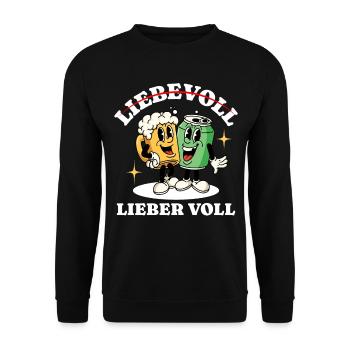 Liebevoll Lieber Voll Bier Saufen - Unisex Pullover - Schwarz - Vorne - Alina (178cm) & Michal (187cm)