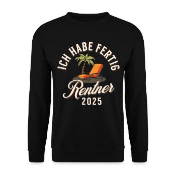 Rentner 2025 Ich Habe Fertig - Unisex Pullover - Schwarz - Vorne - Alina (178cm) & Michal (187cm)