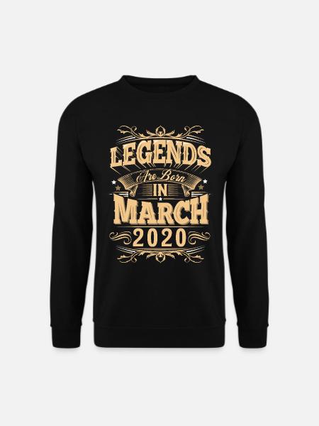 March 2020 Birthday Legend - Unisex Sweatshirt - black