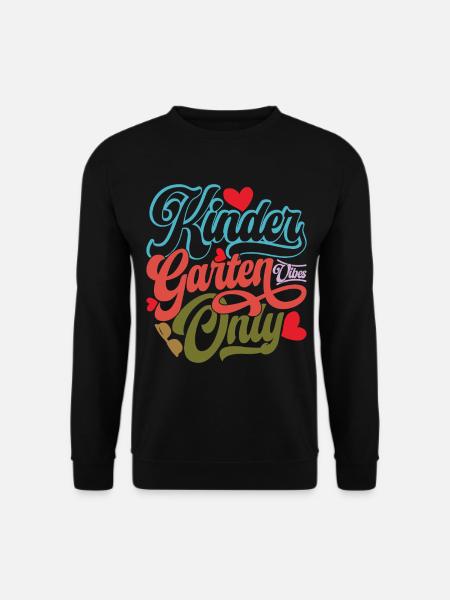 Kindergarten Vibes Only - Unisex Sweatshirt - black