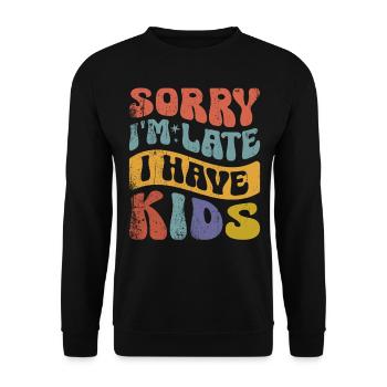 Désolé d’être en retard j’ai des enfants - Sweat-shirt Unisexe - noir - Devant - Alina (178cm) & Michal (187cm)
