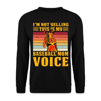 I'm not Yelling this is my Baseball Mom Voice - Unisex Sweatshirt - black - Front - Alina (178cm) & Michal (187cm)