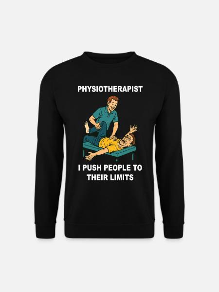 Physiotherapy Funny Physiotherapist Saying - Unisex Sweatshirt - black