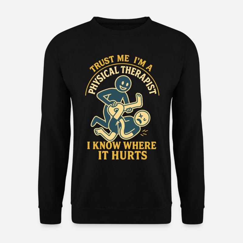 Physiotherapy Funny Trust Me - Unisex Sweatshirt - black