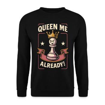 Queen Me Already Chess Player Funny Pawn - Unisex Sweatshirt - black - Front - Alina (178cm) & Michal (187cm)