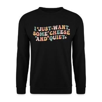 I Just Want Some Cheese and Quiet | Funny Cheezy - Sweat-shirt Unisexe - noir - Devant - Alina (178cm) & Michal (187cm)