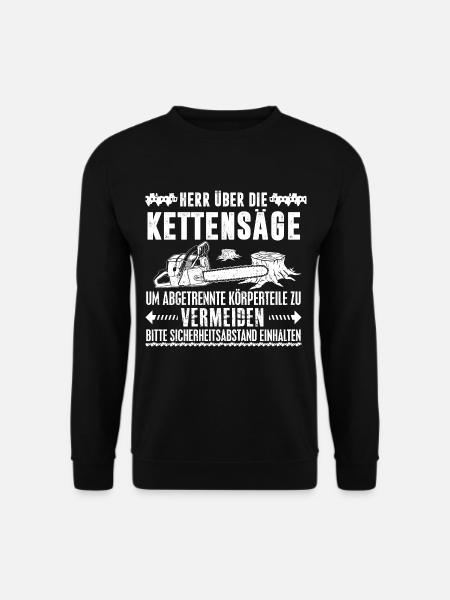 HERR ÜBER DIE KETTENSÄGE - Unisex Pullover - Schwarz