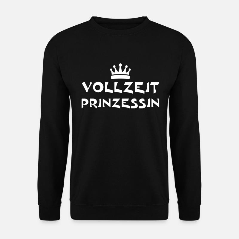 Vollzeit Prinzessin - Unisex Pullover - Schwarz