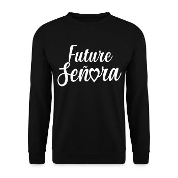 Future Señora Engagement Bridal Shower Wedding - Unisex Sweatshirt - black - Front - Alina (178cm) & Michal (187cm)