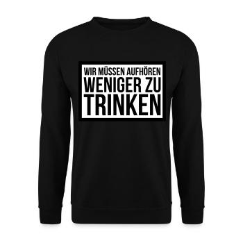 wir müssen aufhören weniger zu trinken - Unisex Pullover - Schwarz - Vorne - Alina (178cm) & Michal (187cm)
