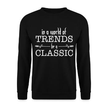 in a world of trend be a classic | Classic gift - Unisex Sweatshirt - black - Front - Alina (178cm) & Michal (187cm)