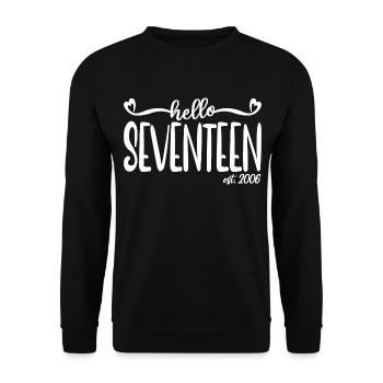 17. Geburtstag Frauen Hallo Siebzehn Est. 2006 - Unisex Pullover - Schwarz - Vorne - Alina (178cm) & Michal (187cm)