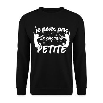 fille petite Je peux pas je suis trop Petite - Sweat-shirt Unisexe - noir - Devant - Alina (178cm) & Michal (187cm)