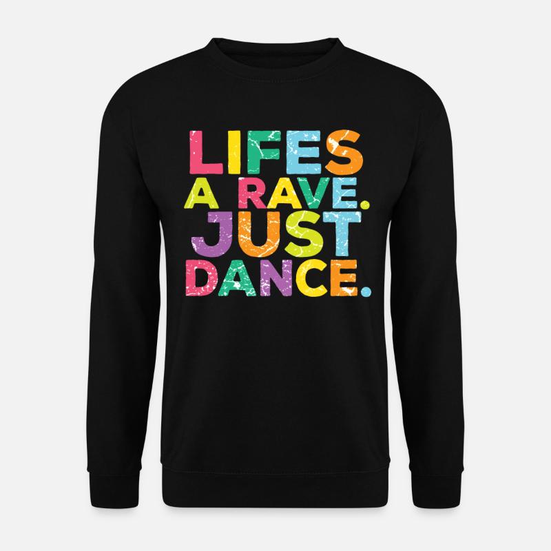 Techno Raver Raver - Unisex Sweatshirt - black