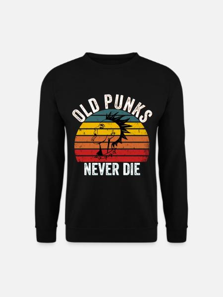Old Punks Never Die - Vintage Punk - Unisex Sweatshirt - black