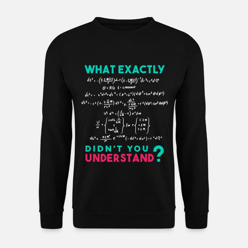 Physics formula Joke - Unisex Sweatshirt - black