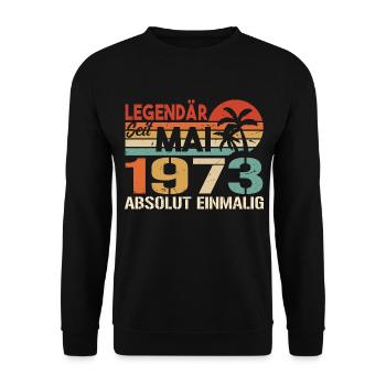 Legendary since May 1973 - Birthday in May 1973 - Unisex Sweatshirt - black - Front - Alina (178cm) & Michal (187cm)