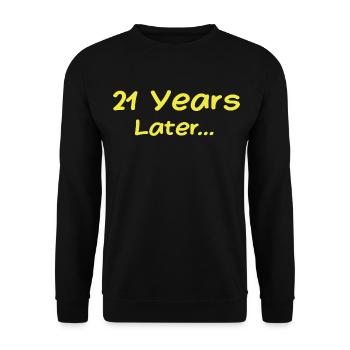 21 Jahre später Lustige Geburtstagsgeschenke, 21. Geburtstag - Unisex Pullover - Schwarz - Vorne - Alina (178cm) & Michal (187cm)